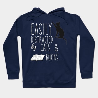 EASILY DISTRACTED BY CATS & BOOKS Hoodie